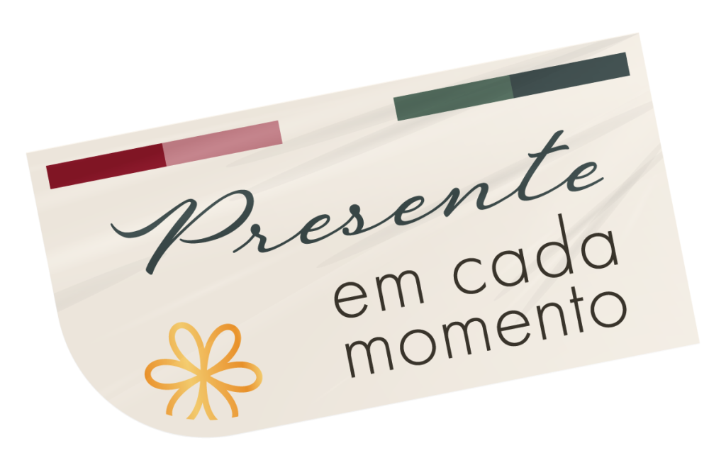Presente em cada momento